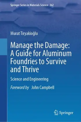 Tiryakioglu | Manage the Damage: A Guide for Aluminum Foundries to Survive and Thrive | Buch | 978-3-032-29087-8 | www.sack.de