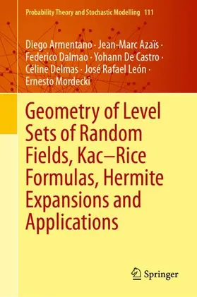 Armentano / Azaïs / Dalmao |  Geometry of Level Sets of Random Fields, Kac-Rice Formulas, Hermite Expansions and Applications | Buch |  Sack Fachmedien