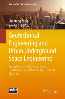 Zeng / Gao |  Geotechnical Engineering and Urban Underground Space Engineering | Buch |  Sack Fachmedien