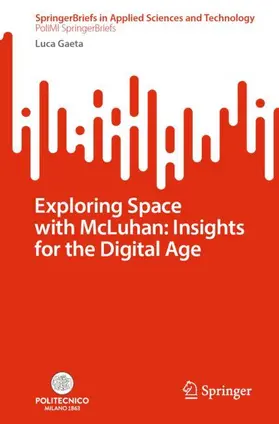 Gaeta | Exploring Space with McLuhan: Insights for the Digital Age | Buch | 978-3-032-29184-4 | www.sack.de