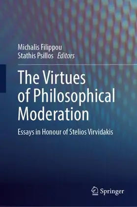 Filippou / Psillos |  The Virtues of Philosophical Moderation | Buch |  Sack Fachmedien