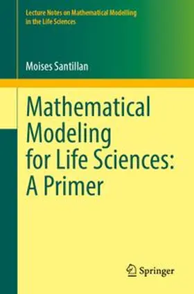 Santillan |  Mathematical Modeling for Life Sciences: A Primer | Buch |  Sack Fachmedien