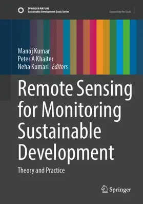 Kumar / Khaiter / Kumari | Remote Sensing for Monitoring Sustainable Development | Buch | 978-3-032-29367-1 | www.sack.de