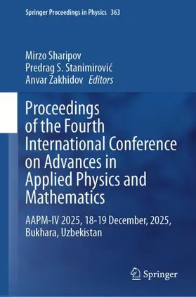 Sharipov / Stanimirovic / Zakhidov |  Proceedings of the Fourth International Conference on Advances in Applied Physics and Mathematics | Buch |  Sack Fachmedien