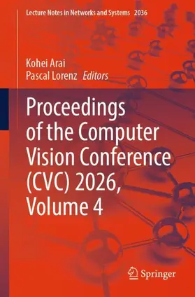 Arai / Lorenz | Proceedings of the Computer Vision Conference (CVC) 2026, Volume 4 | Buch | 978-3-032-29557-6 | www.sack.de