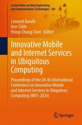 Barolli / Chihi / Chen |  Innovative Mobile and Internet Services in Ubiquitous Computing | Buch |  Sack Fachmedien