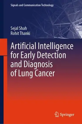 Shah / Thanki |  Artificial Intelligence for Early Detection and Diagnosis of Lung Cancer | Buch |  Sack Fachmedien