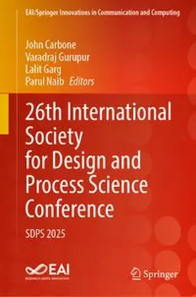 Carbone / Gurupur / Garg | 26th International Society for Design and Process Science Conference | Buch | 978-3-032-29626-9 | www.sack.de