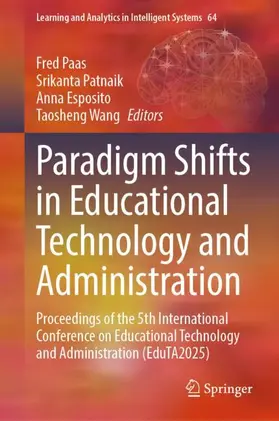 Paas / Patnaik / Esposito | Paradigm Shifts in Educational Technology and Administration | Buch | 978-3-032-29648-1 | www.sack.de
