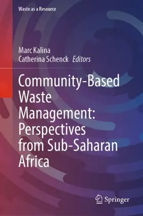 Kalina / Schenck |  Community-Based Waste Management: Perspectives from Sub-Saharan Africa | Buch |  Sack Fachmedien