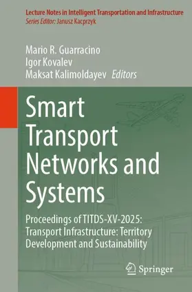 Guarracino / Kovalev / Kalimoldayev | Smart Transport Networks and Systems | Buch | 978-3-032-29662-7 | www.sack.de