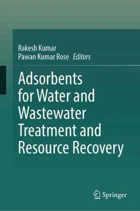 Kumar / Rose |  Adsorbents for Water and Wastewater Treatment and Resource Recovery | Buch |  Sack Fachmedien