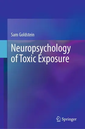 Goldstein |  Neuropsychology of Toxic Exposure | Buch |  Sack Fachmedien