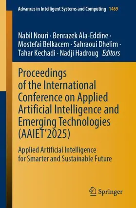 Nouri / Ala-Eddine / Belkacem |  Proceedings of the International Conference on Applied Artificial Intelligence and Emerging Technologies (AAIET'2025) | Buch |  Sack Fachmedien
