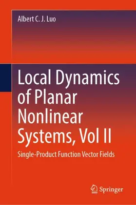 Luo |  Local Dynamics of Planar Nonlinear Systems, Vol II | Buch |  Sack Fachmedien