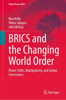 Kelly / Jakupec / McKay |  BRICS and the Changing World Order | eBook | Sack Fachmedien