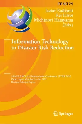 Radianti / Hiroi / Hatayama |  Information Technology in Disaster Risk Reduction | Buch |  Sack Fachmedien