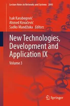 Karabegovic / Kovacevic / Mandžuka |  New Technologies, Development and Application IX | eBook | Sack Fachmedien