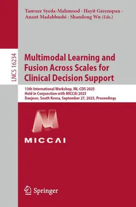 Syeda-Mahmood / Greenspan / Madabhushi |  Multimodal Learning and Fusion Across Scales for Clinical Decision Support | Buch |  Sack Fachmedien