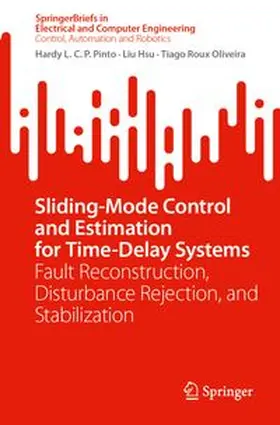 Pinto / Hsu / Oliveira | Sliding-Mode Control and Estimation for Time-Delay Systems | E-Book | www.sack.de