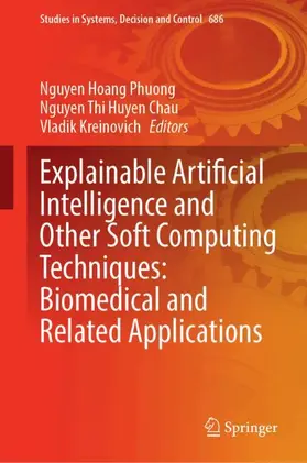 Hoang Phuong / Chau / Kreinovich |  Explainable Artificial Intelligence and Other Soft Computing Techniques: Biomedical and Related Applications | Buch |  Sack Fachmedien