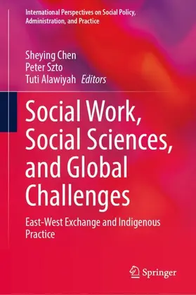 Chen / Szto / Alawiyah |  Social Work, Social Sciences, and Global Challenges | Buch |  Sack Fachmedien