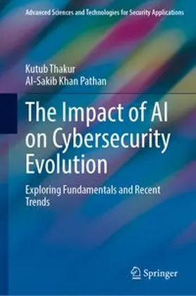 Thakur / Pathan |  The Impact of AI on Cybersecurity Evolution | Buch |  Sack Fachmedien