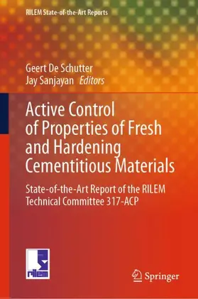 De Schutter / Sanjayan |  Active Control of Properties of Fresh and Hardening Cementitious Materials | Buch |  Sack Fachmedien