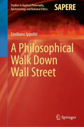 Ippoliti |  A Philosophical Walk Down Wall Street | Buch |  Sack Fachmedien