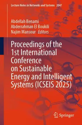Benami / El Boukili / Mansour |  Proceedings of the 1st International Conference on Sustainable Energy and Intelligent Systems (ICSEIS 2025) | Buch |  Sack Fachmedien