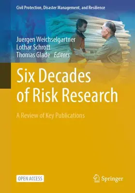 Weichselgartner / Schrott / Glade |  Six Decades of Risk Research | Buch |  Sack Fachmedien