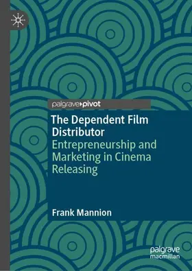 Mannion |  The Dependent Film Distributor | Buch |  Sack Fachmedien