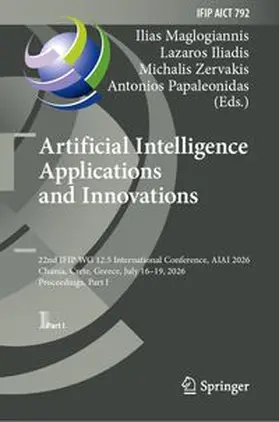 Maglogiannis / Iliadis / Zervakis |  Artificial Intelligence Applications and Innovations | eBook | Sack Fachmedien