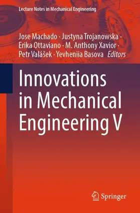 Machado / Trojanowska / Ottaviano |  Innovations in Mechanical Engineering V | Buch |  Sack Fachmedien