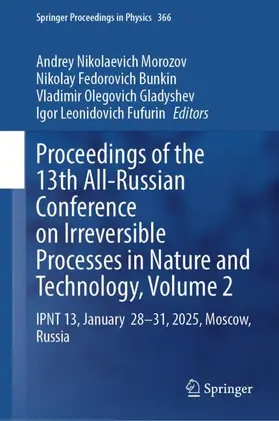Morozov / Bunkin / Gladyshev |  Proceedings of the 13th All-Russian Conference on Irreversible Processes in Nature and Technology, Volume 2 | Buch |  Sack Fachmedien