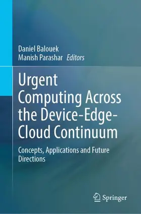 Balouek / Parashar |  Urgent Computing Across the Device-Edge-Cloud Continuum | Buch |  Sack Fachmedien