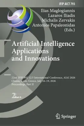 Maglogiannis / Iliadis / Zervakis |  Artificial Intelligence Applications and Innovations | Buch |  Sack Fachmedien