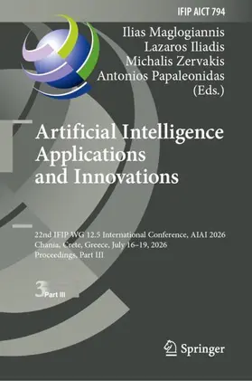 Maglogiannis / Iliadis / Zervakis |  Artificial Intelligence Applications and Innovations | Buch |  Sack Fachmedien