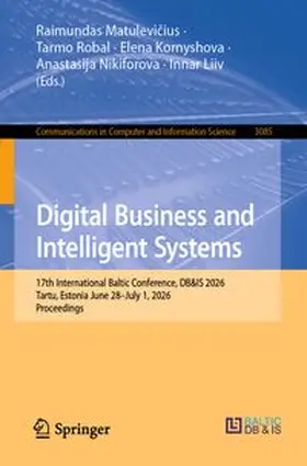 Matulevicius / Robal / Kornyshova |  Digital Business and Intelligent Systems | eBook | Sack Fachmedien