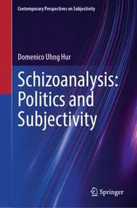 Hur |  Schizoanalysis: Politics and Subjectivity | eBook | Sack Fachmedien