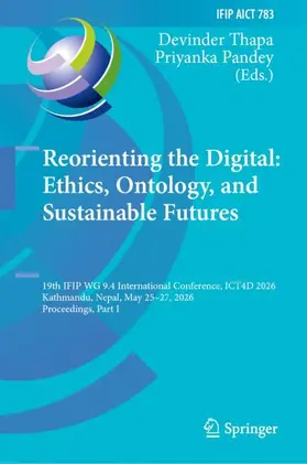 Thapa / Pandey |  Reorienting the Digital: Ethics, Ontology, and Sustainable Futures | Buch |  Sack Fachmedien