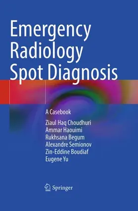 Choudhuri / Haouimi / Begum | Emergency Radiology Spot Diagnosis | Buch | 978-3-032-30965-5 | www.sack.de
