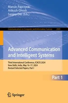 Paprzycki / Ghosh / Das |  Advanced Communication and Intelligent Systems | eBook | Sack Fachmedien