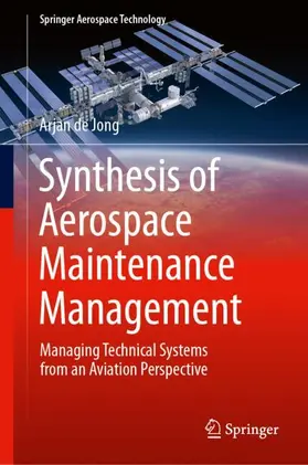 De Jong |  Synthesis of Aerospace Maintenance Management | Buch |  Sack Fachmedien