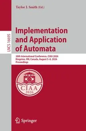 Smith |  Implementation and Application of Automata | Buch |  Sack Fachmedien