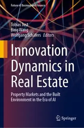Just / Wang / Schäfers |  Innovation Dynamics in Real Estate | Buch |  Sack Fachmedien