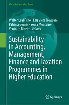 Leal Filho / Trevisan / Gomes |  Sustainability in Accounting, Management, Finance and Taxation Programmes in Higher Education | Buch |  Sack Fachmedien