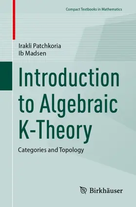 Madsen / Patchkoria |  Introduction to Algebraic K-Theory | Buch |  Sack Fachmedien