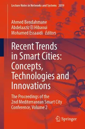Bendahmane / El Hibaoui / Essaaidi |  Recent Trends in Smart Cities: Concepts, Technologies and Innovations | Buch |  Sack Fachmedien