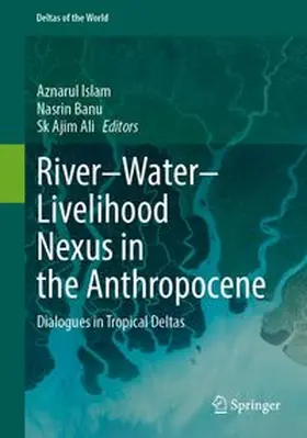 Islam / Banu / Ali |  River–Water–Livelihood Nexus in the Anthropocene | Buch |  Sack Fachmedien